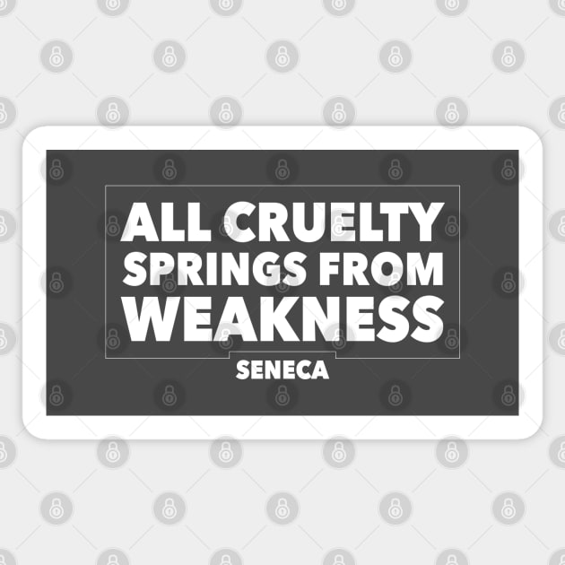 Stoic Quote on Cruelty by Seneca Sticker by jutulen